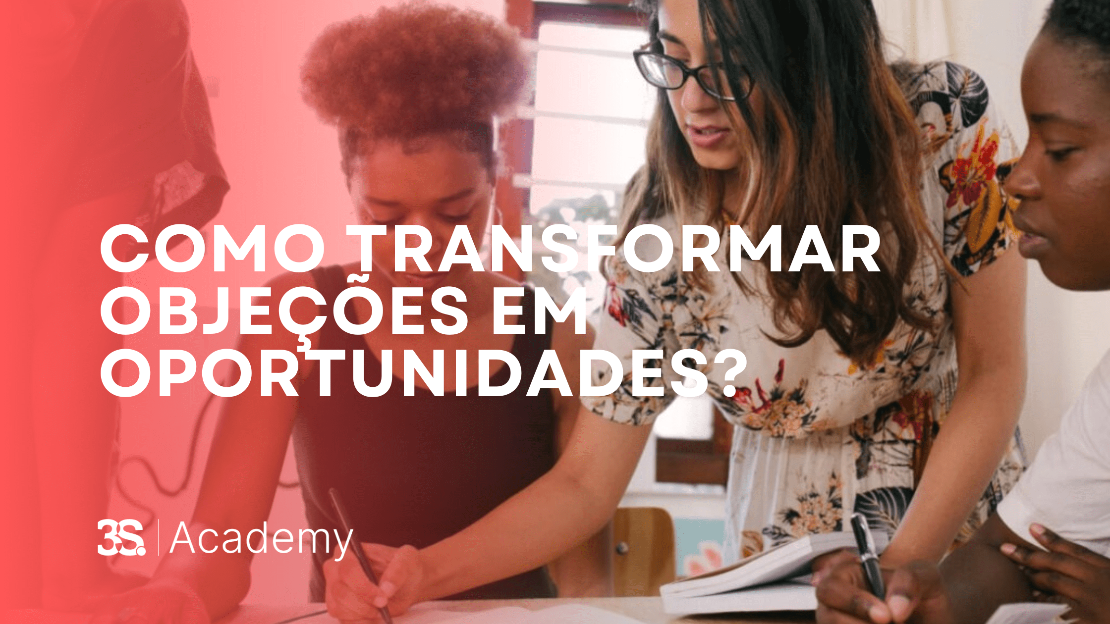 Como Transformar Objeções em Oportunidades?