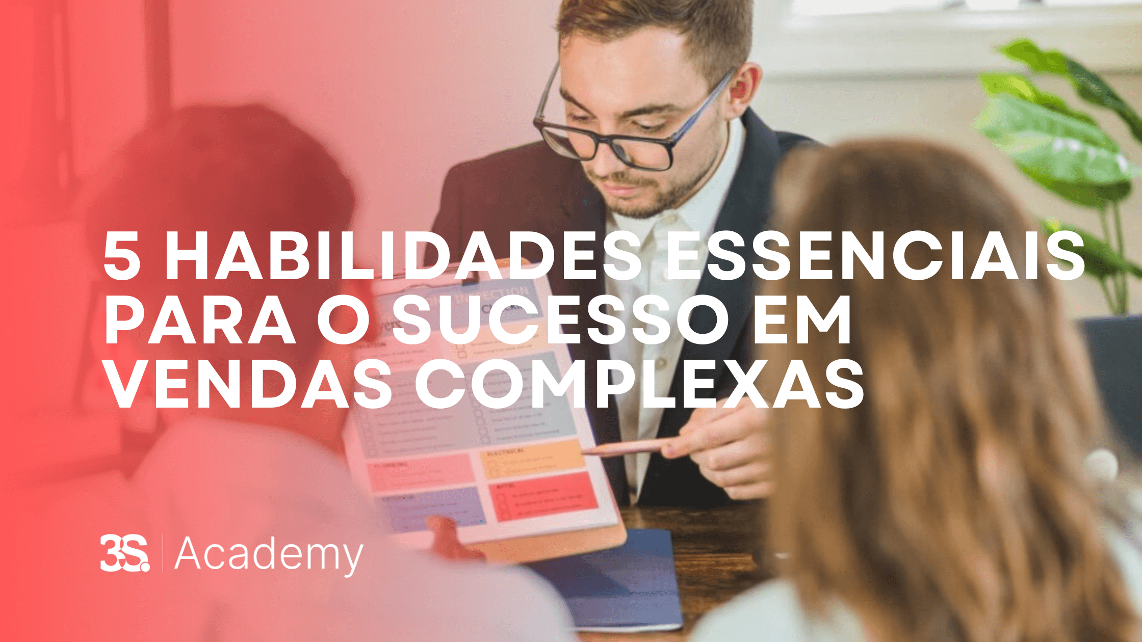 5 habilidades essenciais para o sucesso em vendas complexas