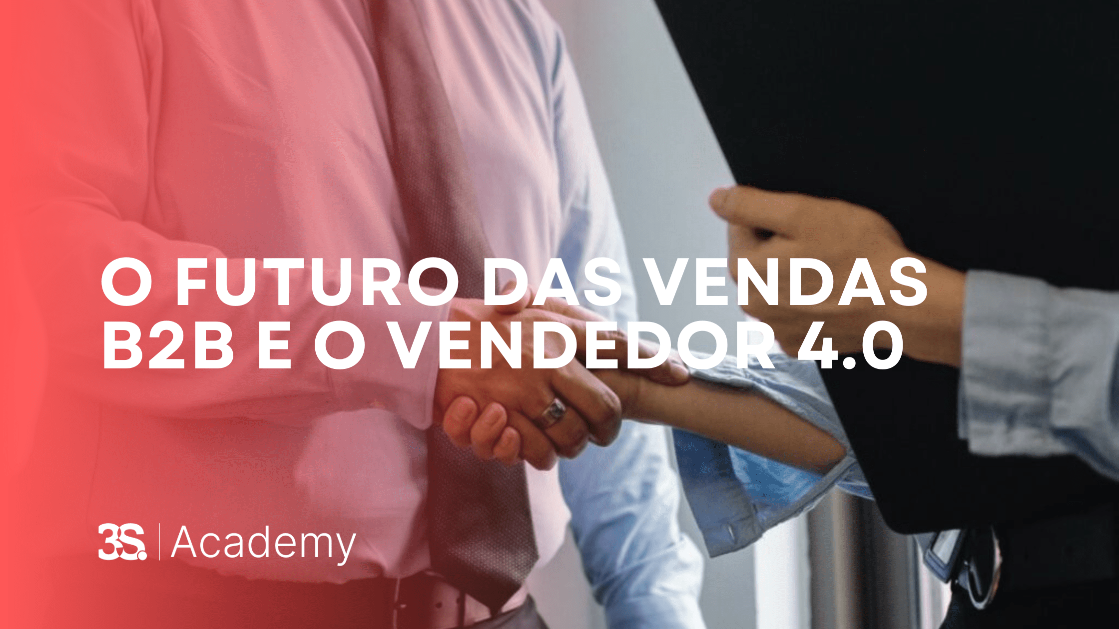 O futuro das vendas B2B e o vendedor 4.0