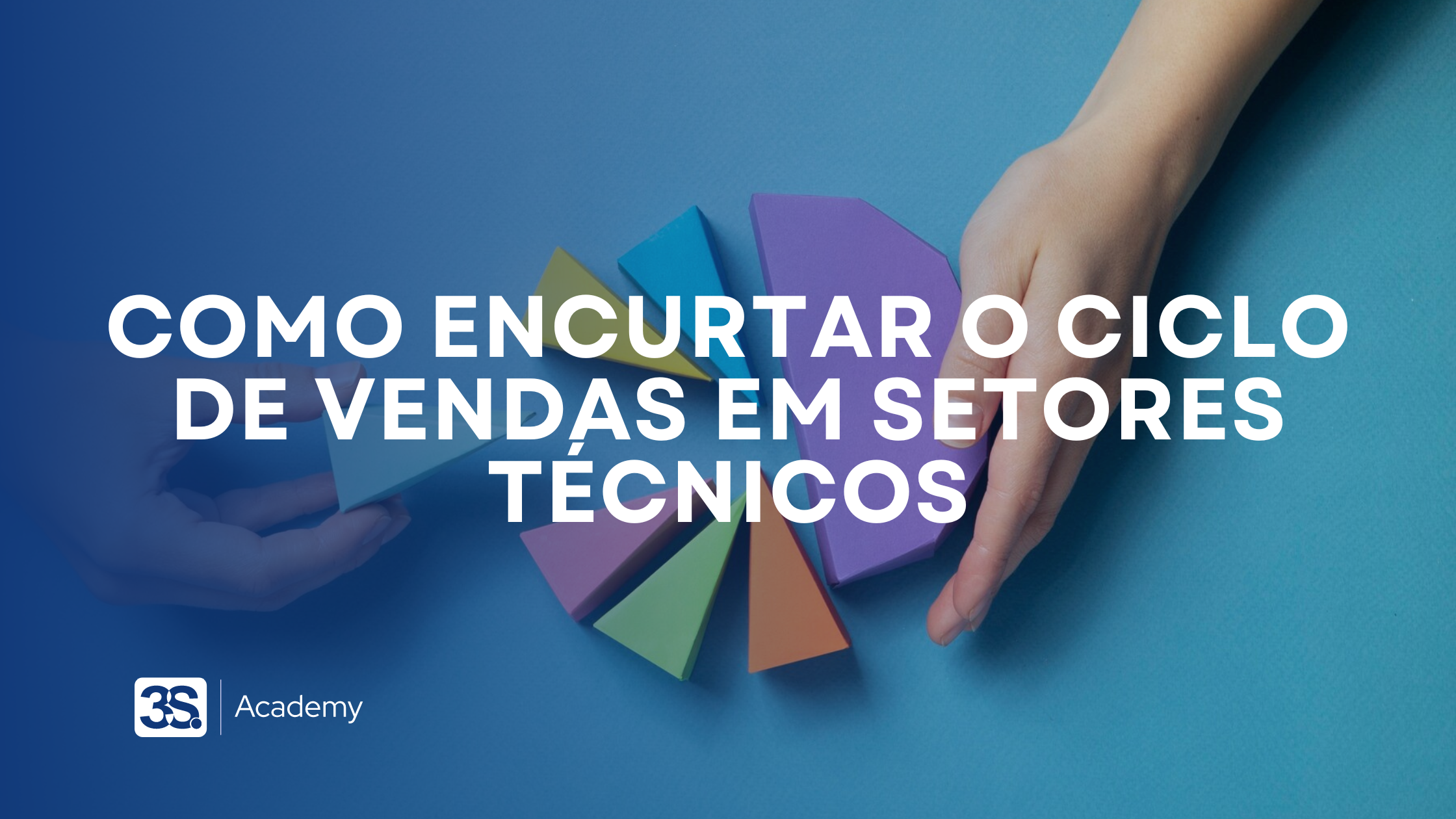 Como encurtar o ciclo de vendas em setores técnicos